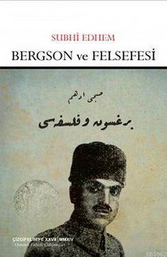 Bergson ve Felsefe - Subhi Edhem | Yeni ve İkinci El Ucuz Kitabın Adre