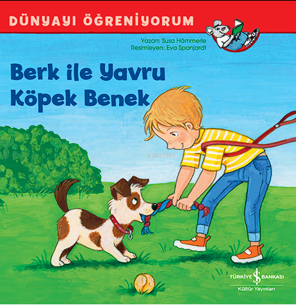 Berk İle Yavru Köpek Benek Dünyayi Öğreniyorum - Susa Hämmerle | Yeni 