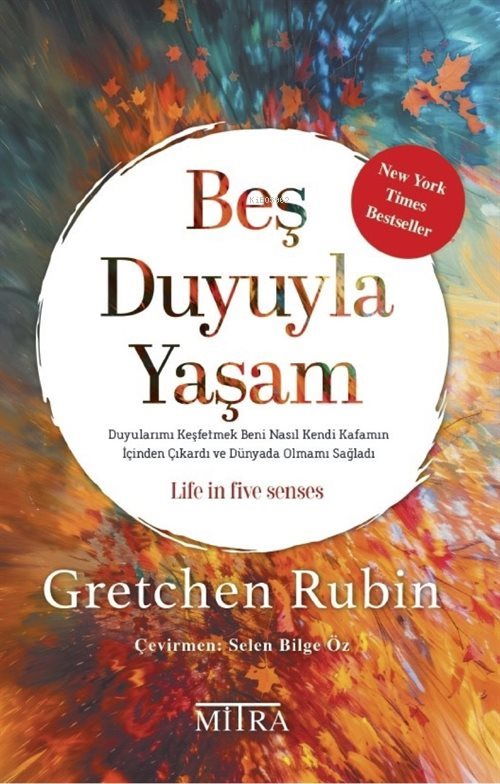 Beş Duyuyla Yaşam - Gretchen Rubin | Yeni ve İkinci El Ucuz Kitabın Ad