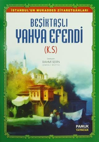 Beşiktaşlı Yahya Efendi - Rahmi Serin | Yeni ve İkinci El Ucuz Kitabın