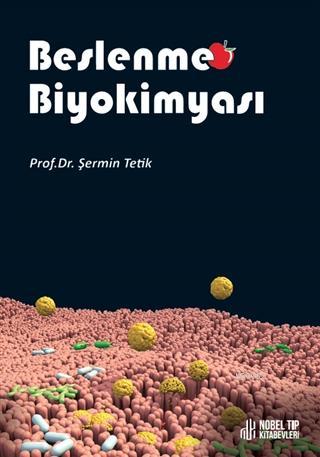 Beslenme Biyokimyası - Şermin Tetik | Yeni ve İkinci El Ucuz Kitabın A