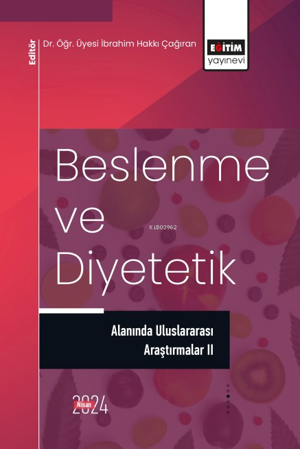 Beslenme ve Diyet Alanında Uluslararası Araştırmalar II - İbrahim Hakk