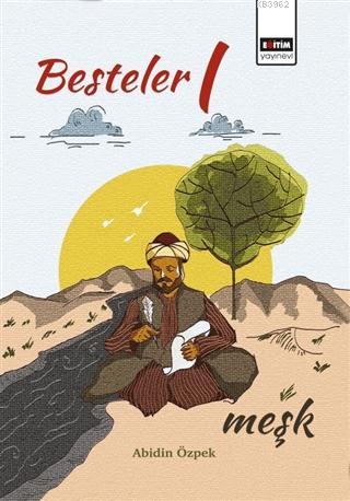 Besteler 1 Meşk - Abidin Özpek | Yeni ve İkinci El Ucuz Kitabın Adresi