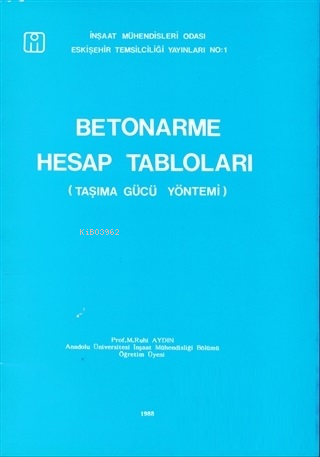 Betonarme Hesap Tabloları Taşıma Gücü Yöntemi - Ruhi Aydın- | Yeni ve 