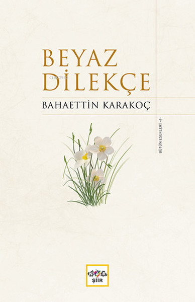 Beyaz Dilekçe - Bahaettin Karakoç | Yeni ve İkinci El Ucuz Kitabın Adr