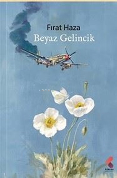 Beyaz Gelincik - Fırat Haza | Yeni ve İkinci El Ucuz Kitabın Adresi