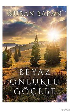 Beyaz Önlüklü Göçebe - Nuran Baran | Yeni ve İkinci El Ucuz Kitabın Ad