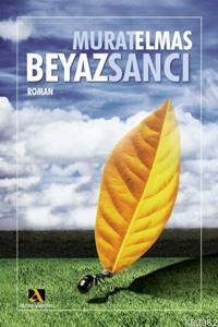 Beyaz Sancı - Murat Elmas | Yeni ve İkinci El Ucuz Kitabın Adresi