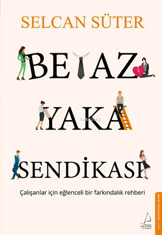 Beyaz Yaka Sendikası - Selcan Süter | Yeni ve İkinci El Ucuz Kitabın A