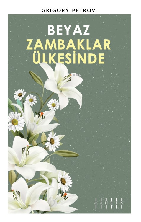 Beyaz Zambaklar Ülkesinde - Grigory Petrov | Yeni ve İkinci El Ucuz Ki