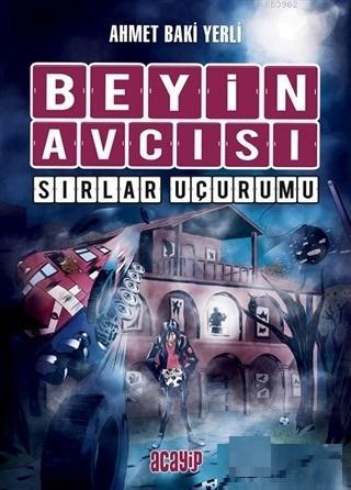 Beyin Avcısı 5 - Sırlar Uçurumu - Ahmet Baki Yerli | Yeni ve İkinci El