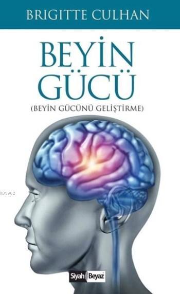 Beyin Gücü - Brigitte Culhan- | Yeni ve İkinci El Ucuz Kitabın Adresi