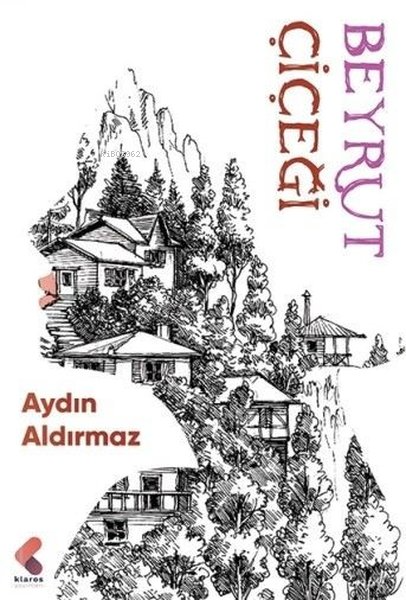 Beyrut Çiçeği - Aydın Aldırmaz | Yeni ve İkinci El Ucuz Kitabın Adresi