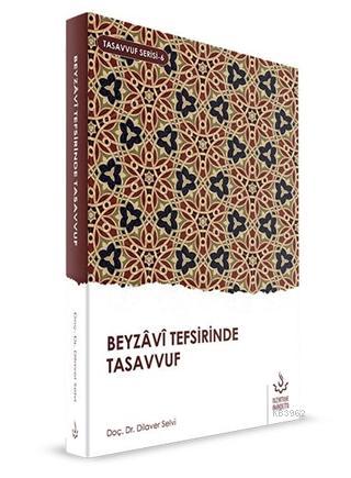 Beyzavi Tefsirinde Tasavvuf - Dilaver Selvi | Yeni ve İkinci El Ucuz K