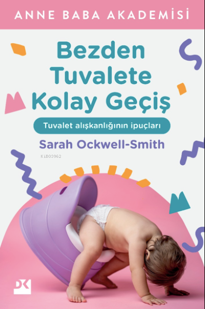 Bezden Tuvalete Kolay Geçiş - Sarah Ockwell Smith | Yeni ve İkinci El 