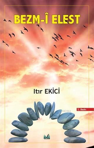 Bezm-i Elest - Itır Ekici | Yeni ve İkinci El Ucuz Kitabın Adresi