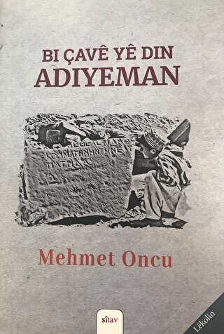 Bi Çave ye din Adıyeman - Mehmet Oncu | Yeni ve İkinci El Ucuz Kitabın