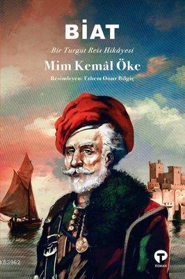 Biat - Bir Turgut Reis Hikayesi - Mim Kemal Öke | Yeni ve İkinci El Uc