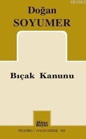 Bıçak Kanunu - Doğan Soyumer | Yeni ve İkinci El Ucuz Kitabın Adresi