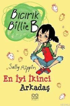 Bıcırık Billie B En İyi İkinci Arkadaş - Sally Rippin | Yeni ve İkinci