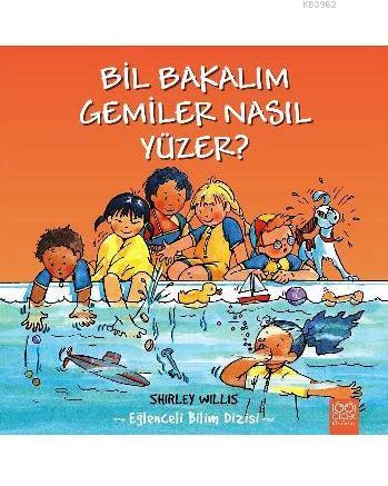 Bil Bakalım - Gemiler Nasıl Yüzer? - Shirley Willis | Yeni ve İkinci E