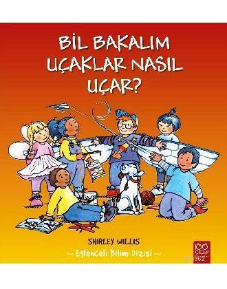 Bil Bakalım - Uçaklar Nasıl Uçar? - Shirley Willis | Yeni ve İkinci El