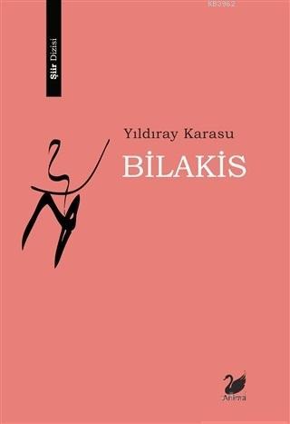 Bilakis - Yıldıray Karasu | Yeni ve İkinci El Ucuz Kitabın Adresi