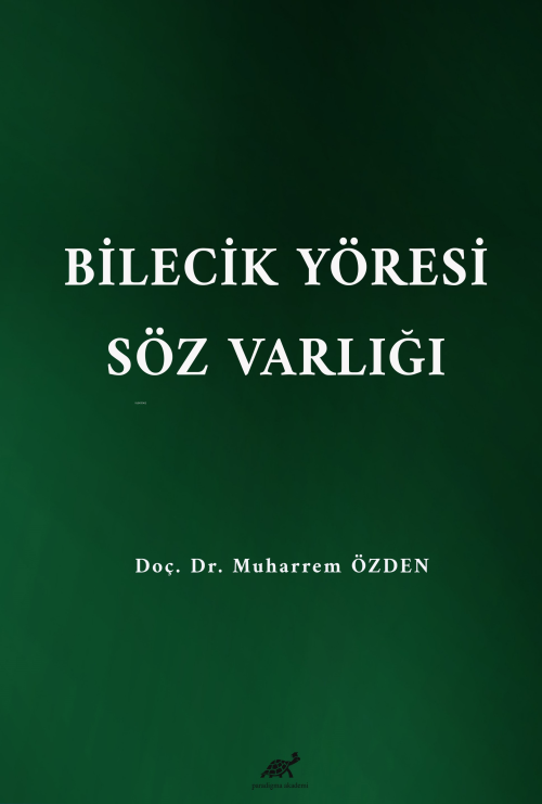 Bilecik Yöresi Söz Varlığı - Muharrem Özden | Yeni ve İkinci El Ucuz K