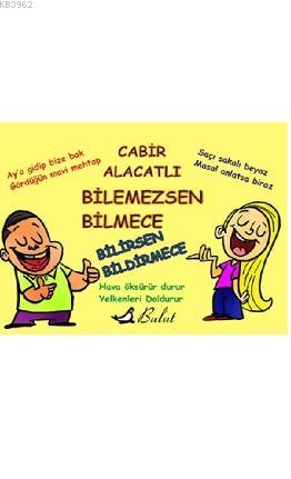 Bilemezsen Bilmece Bilirsen Bildirmece - Cabir Alacatlı | Yeni ve İkin