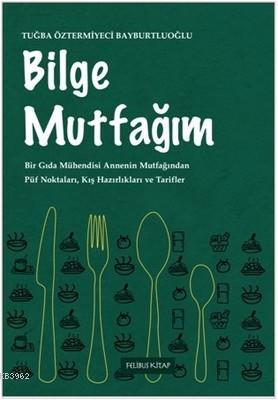 Bilge Mutfağım Tuğba Öztermiyeci Bayburtluoğlu - | Yeni ve İkinci El U