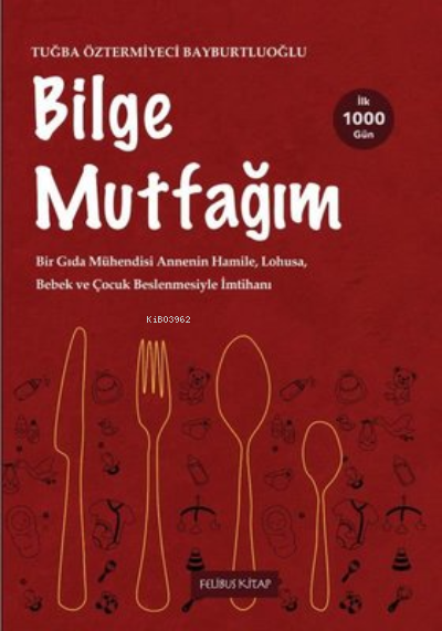 Bilge Mutfağım Tuğba Öztermiyeci Bayburtluoğlu - | Yeni ve İkinci El U