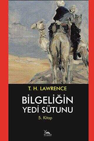 Bilgeliğin Yedi Sütunu 5. Kitap - Thomas Edward Lawrence | Yeni ve İki