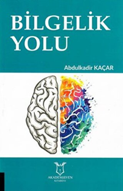 Bilgelik Yolu - Abdulkadir Kaçar | Yeni ve İkinci El Ucuz Kitabın Adre