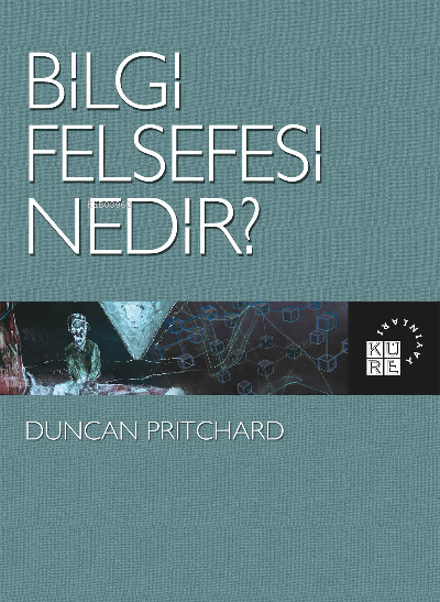 Bilgi Felsefesi Nedir? - Duncan Pritchard | Yeni ve İkinci El Ucuz Kit