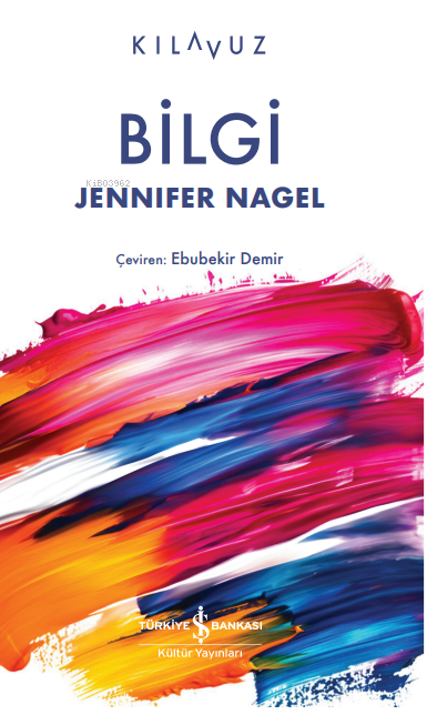 Bilgi - Jennifer Nagel | Yeni ve İkinci El Ucuz Kitabın Adresi