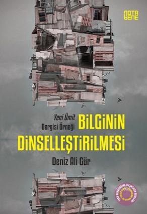 Bilginin Dinselleştirilmesi - Deniz Ali Gür | Yeni ve İkinci El Ucuz K