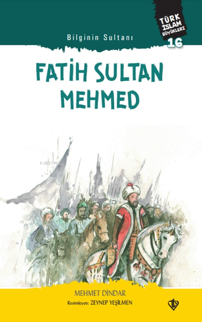 Bilginin Sultanı Fatih Sultan Mehmed - Mehmet Dindar | Yeni ve İkinci 