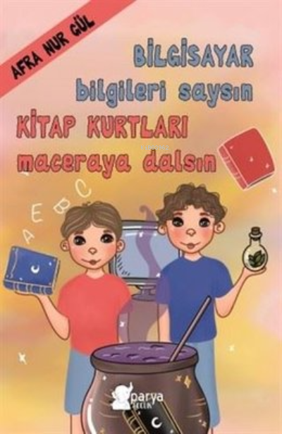 Bilgisayar Bilgileri Saysın Kitap Kurtları Maceraya Dalsın - Afra Nur 