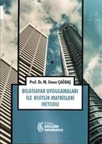 Bilgisayar Uygulamaları ile Rijitlik Matrisleri Metodu - Sinan Çağdaş 