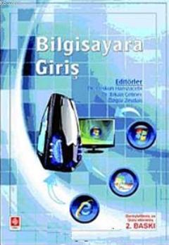 Bilgisayara Giriş - Erkan Çetiner Coşkun Hamzaçelebi Özgür Zeydan Erka