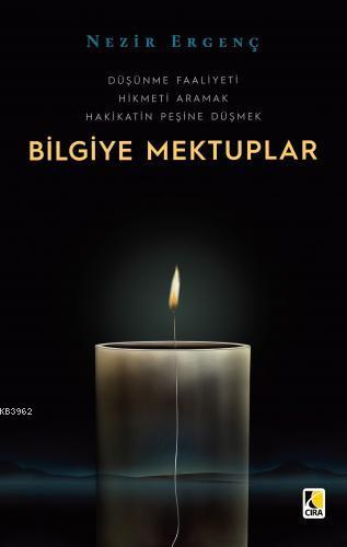 Bilgiye Mektuplar - Nezir Ergenç | Yeni ve İkinci El Ucuz Kitabın Adre