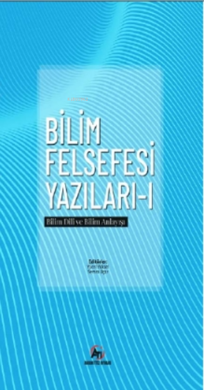 Bilim Felsefesi Yazıları - 1 - Yücel Yüksel | Yeni ve İkinci El Ucuz K