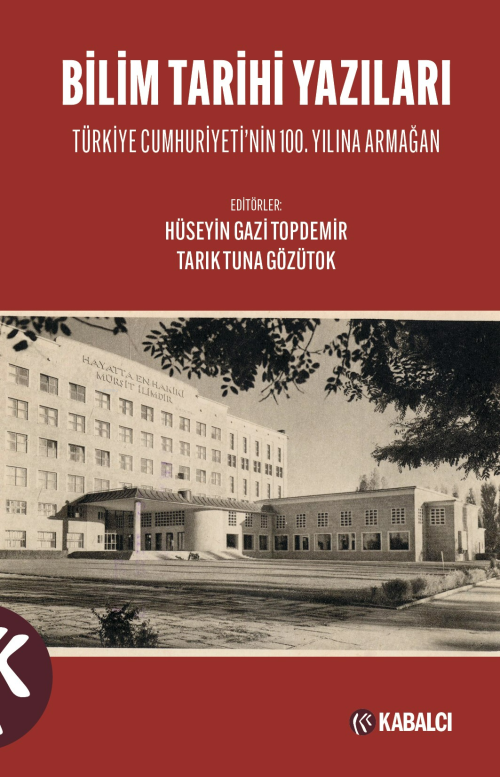 Bilim Tarihi Yazıları;Türkiye Cumhuriyetinin 100.Yılına Armağan - Hüse