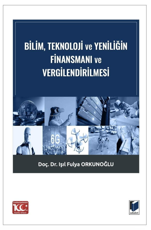 Bilim, Teknoloji ve Yeniliğin Finansmanı ve Vergilendirilmesi - Işıl F