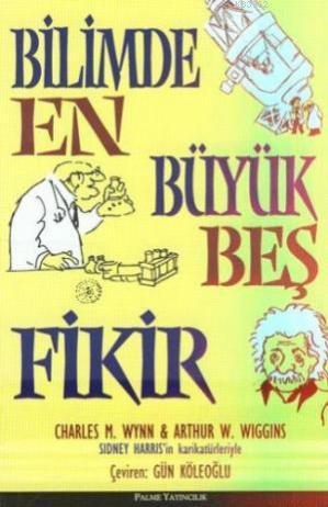 Bilimde En Büyük Beş Fikir - Charles M. Wynn | Yeni ve İkinci El Ucuz 