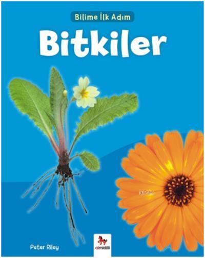 Bilime İlk Adım Bitkiler - Peter Riley | Yeni ve İkinci El Ucuz Kitabı