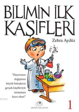 Bilimin İlk Kaşifleri - 1 - Zehra Aydüz | Yeni ve İkinci El Ucuz Kitab