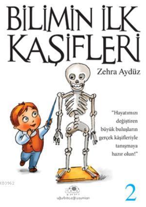 Bilimin İlk Kaşifleri - 2 - Zehra Aydüz | Yeni ve İkinci El Ucuz Kitab