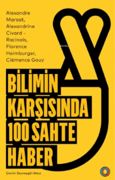 Bilimin Karşısında 100 Sahte Haber - Kolektif | Yeni ve İkinci El Ucuz