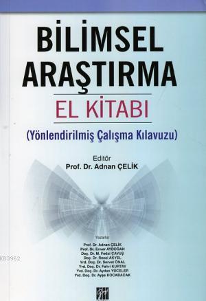 Bilimsel Araştırma El Kitabı - Adnan Çelik Enver Aydoğan Adnan Çelik E